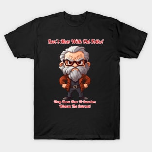 Man - Don't Mess With Old Folks T-Shirt